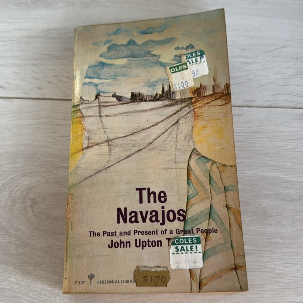 John Upton TERRELL / Navajos The Past and Present of a Great People 1972 Book